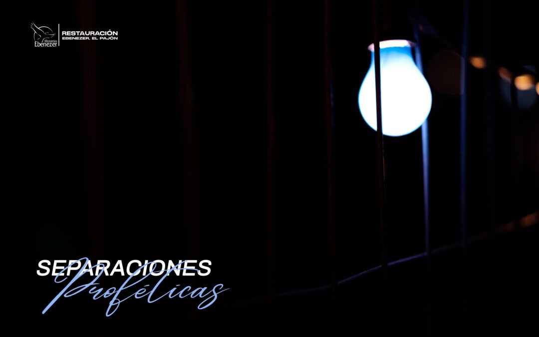 SEPARACIONES PROFÉTICAS II