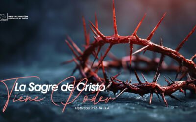 LA SANGRE DE CRISTO TIENE PODER