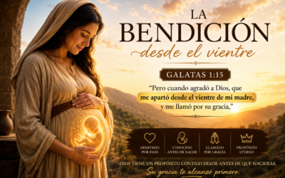 LA BENDICIÓN DESDE EL VIENTRE